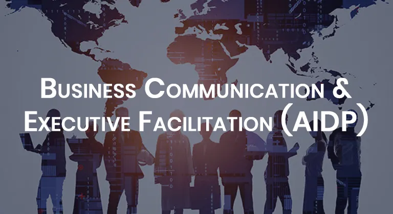 Business Communication & Executive Facilitation (AIDP)