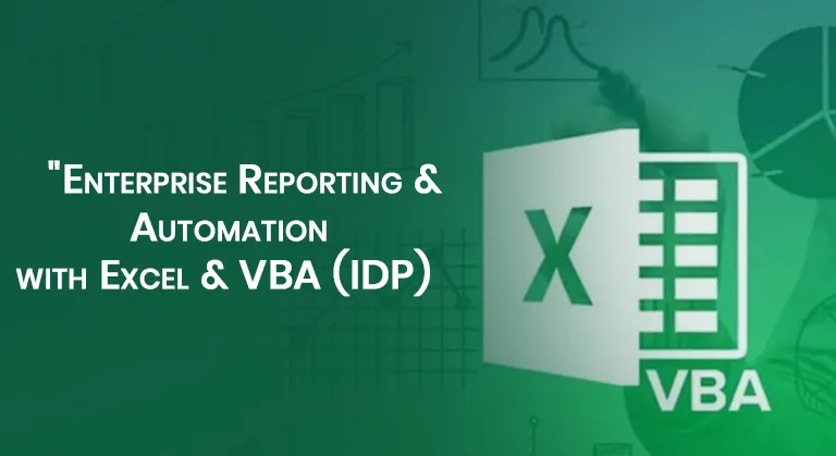 Enterprise Reporting & Automation with Excel & VBA (IDP)