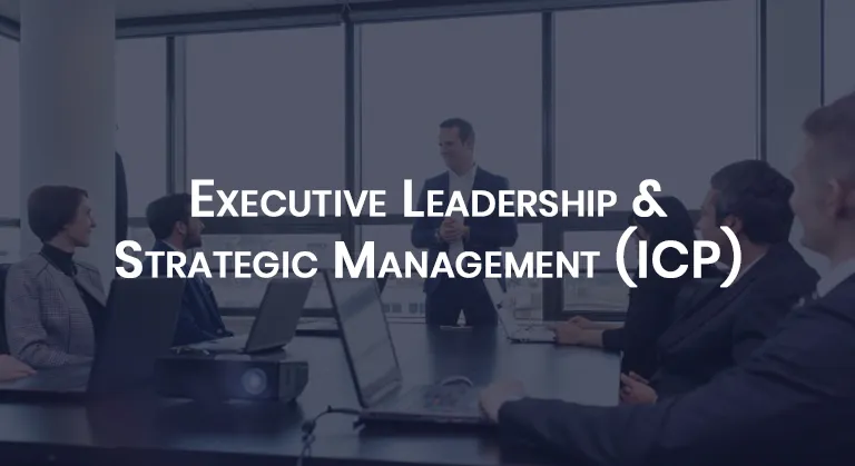 Executive Leadership & Strategic Management (ICP)