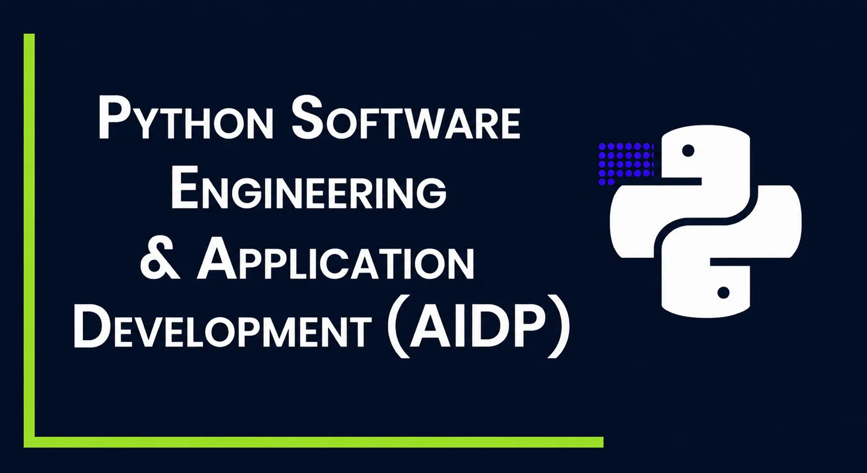 Python Software Engineering & Application Development (AIDP)
