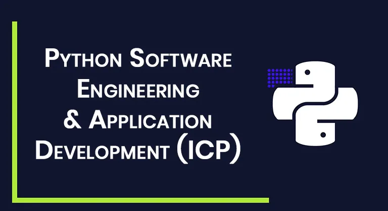 Python Software Engineering & Application Development (ICP)